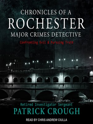 cover image of Chronicles of a Rochester Major Crimes Detective